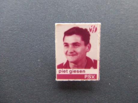 PSV, Piet Giesen oud voetbalspeler